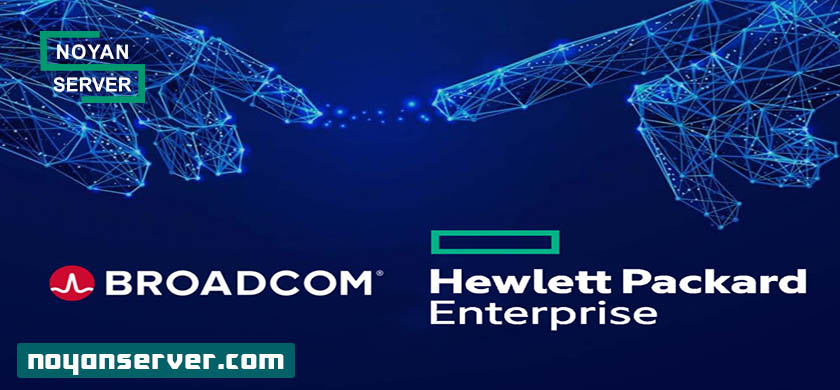 معرفی شرکت Broadcom و همکاری با HPE